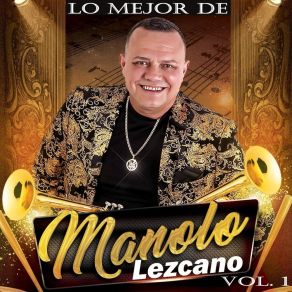 Download track Desde Que Tú No Estás Manolo Lezcano