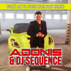 Download track Pokaż Jak To Lubisz (Fair Play Remix) Sequence