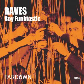 Download track RAVES Boy Funktastic