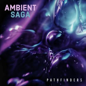 Download track Pathfinders Ambient Saga