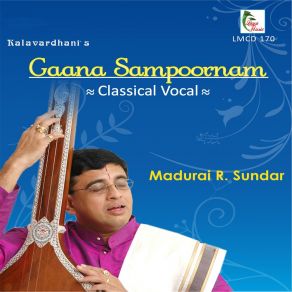 Download track Akshaya Lingavibho - Ragam: Sankarabharanam Talam: Misra Chapu Madurai R. Sundar