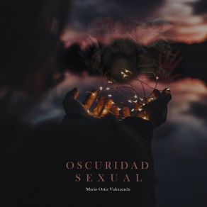 Download track Oscuridad Sexual (Introducción) Mario Ortiz Valenzuela