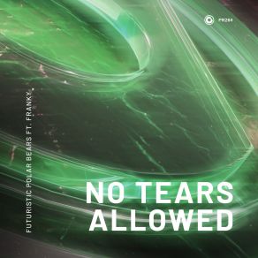 Download track No Tears Allowed Franky