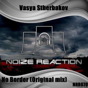 Download track No Border (Original Mix) Vasya Stherbakov