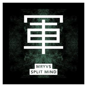 Download track Split Mind Mryvs