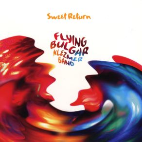 Download track Sweet Return Flying Bulgars