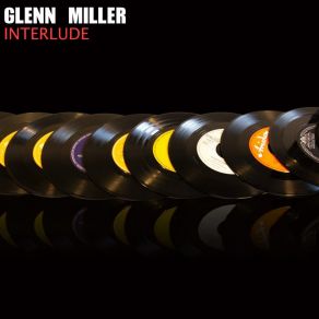 Download track Love With A Capitol You The Glenn Miller Orchestra