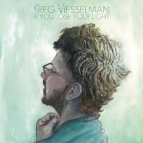 Download track If You Think You Knew Me Once Kreg Viesselman