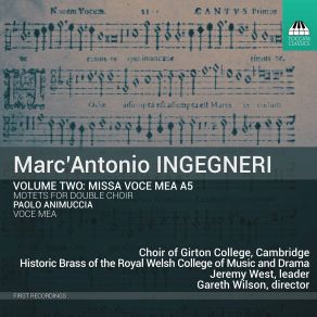 Download track Ingegneri Missa Voce Mea A 5 VI. Agnus Dei' Choir Of Girton College, Royal Welsh College Of Music, Gareth Wilson, Historic Brass Of The Guildhall School