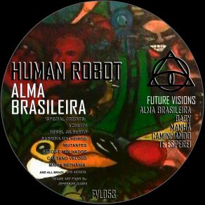 Download track Alma Brasileira Human Robot