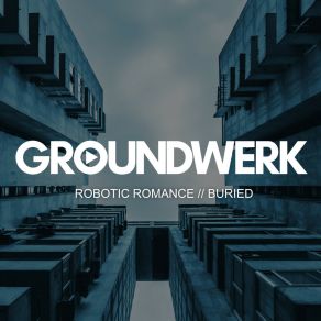 Download track Buried (Original Mix) Robotic Romance