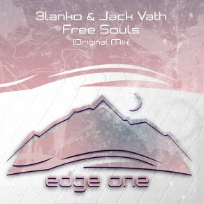 Download track Free Souls (Radio Edit) Jack Vath, 3lanko