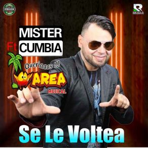 Download track Se Le Voltea Mister Cumbia