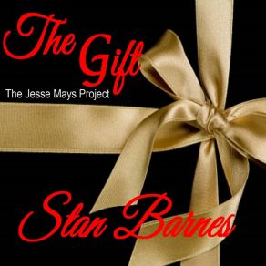 Download track The Gift Stan Barnes