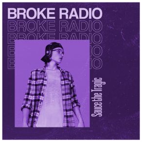 Download track Broke Radio (Instrumental) Sauce The TragicΟΡΓΑΝΙΚΟ