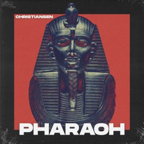 Download track Pharaoh (Extended Mix) Christiansen