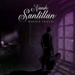 Download track Noches Tristes Nando Santillán