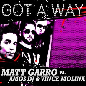 Download track Got A Way (Smdj Remix Extended Mix) Vince MolinaSmdj