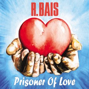 Download track Prisoner Of Love (Instrumental) R Bais