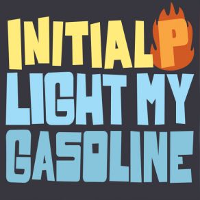 Download track Light My Gasoline (Francisco Gaitán Remix) Initial PLaura Chick