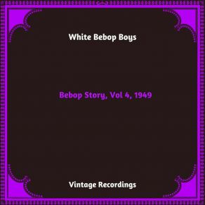 Download track A Night On Bop Mountain White Bebop Boys