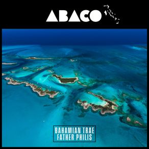 Download track Abaco Bahamian Trae