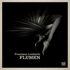 Download track Flumen Francesca Lombardo