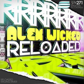 Download track Raging River Alex Wicked