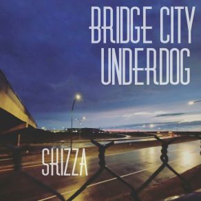 Download track Bridge City Underdog Skizza