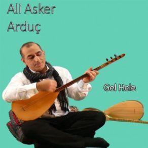 Download track Gel Hele Ali Asker Arduç