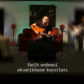 Download track Ben Ölmeden Önce Fatih Erdemci