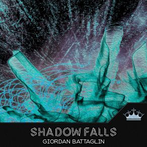 Download track Shadow Falls Giordan Battaglin