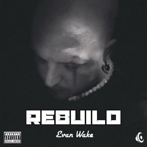 Download track Rebuild Evan Wake