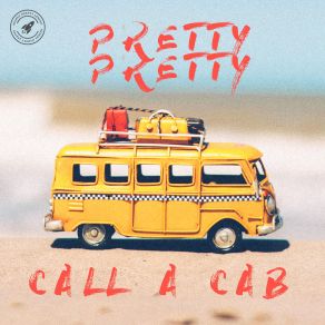 Download track Pretty Pretty Call A Cab