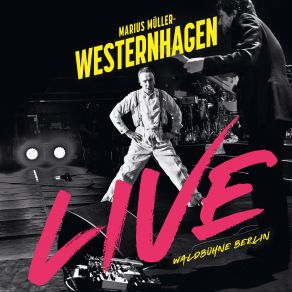 Download track Alles In Den Wind (Live Waldbühne Berlin) Marius Müller Westernhagen