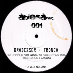 Download track Tronco (Original Mix) Brodesser