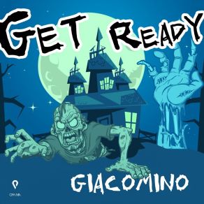 Download track Get Ready (Radio Edit) Giacomino