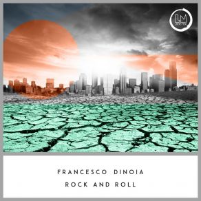 Download track Rock And Roll (Original Mix) Francesco Dinoia