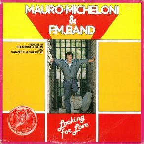 Download track Looking For Love (Vocal) Mauro Micheloni, Mauro Micheloni & F. M. Band