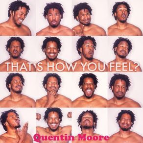 Download track That's How You Feel? Quentin MooreAnna Koroleva