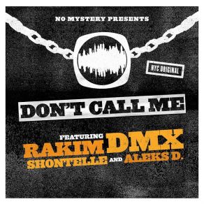 Download track Don't Call Me DMX, Rakim, Shontelle