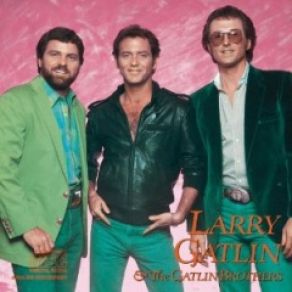 Download track Sure Feels Like Love Larry Gatlin, The Gatlin Brothers Band