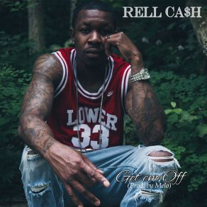 Download track Get Em Off Rell Cash