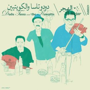 Download track Hmayyed Dudu Tassa, The Kuwaitis