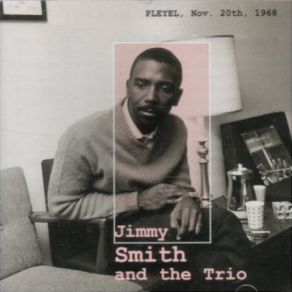 Download track By The Time I Get To Phoenix Jimmy Smith, The Trio