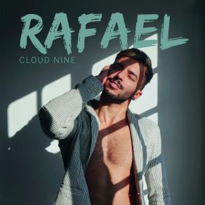 Download track Cloud Nine (No Rap Edit) Rafael