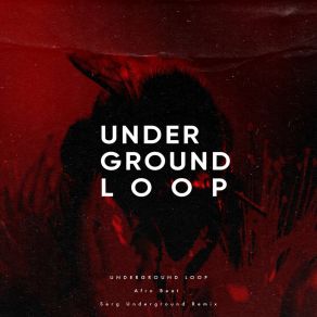 Download track Afro Beat (Serg Underground Dub Remix) Underground LoopSerg Underground