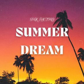 Download track Summer Dream (Instrumental Radio Mix) Silk Factory