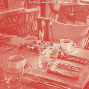 Download track Extraordinary Ambience For Coffeehouses The Jazz House