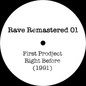 Download track Right Before (The Original Mix 1991) First Prodject